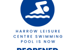 Graphic which says Harrow Leisure Centre Swimming Pool is now reopened